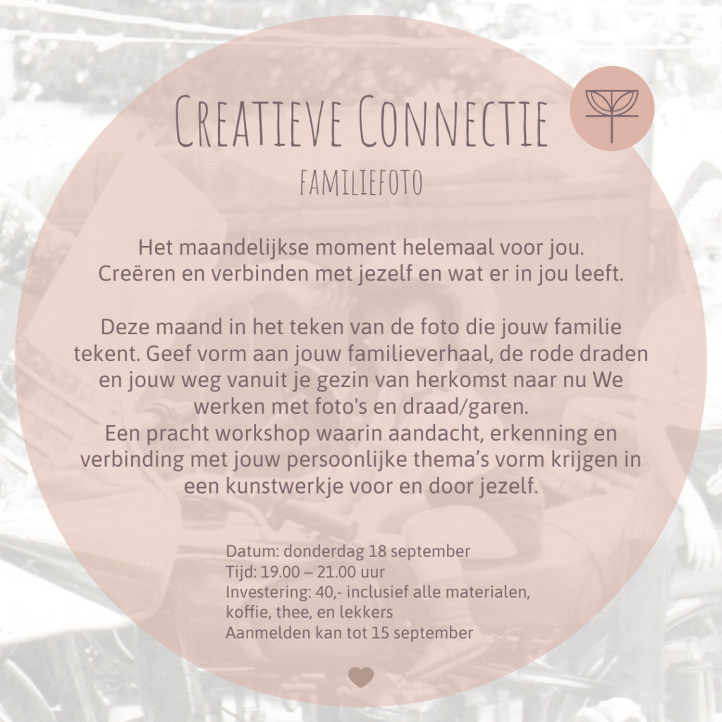 Creatieve Connectie Familiefoto bij TCK Therapeutisch Centrum Kaathoven Creatieve workshop + Mindfulness self love, momentje voor jezelf, tot rust komen, verbinden, liefde voor jezelf
